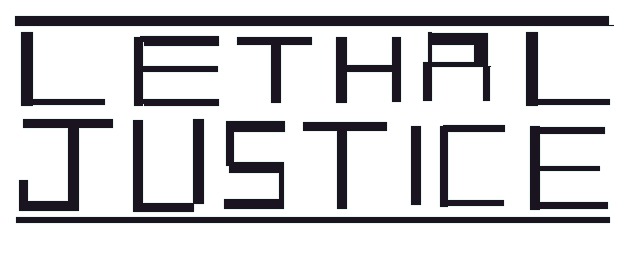 Lethal Justice